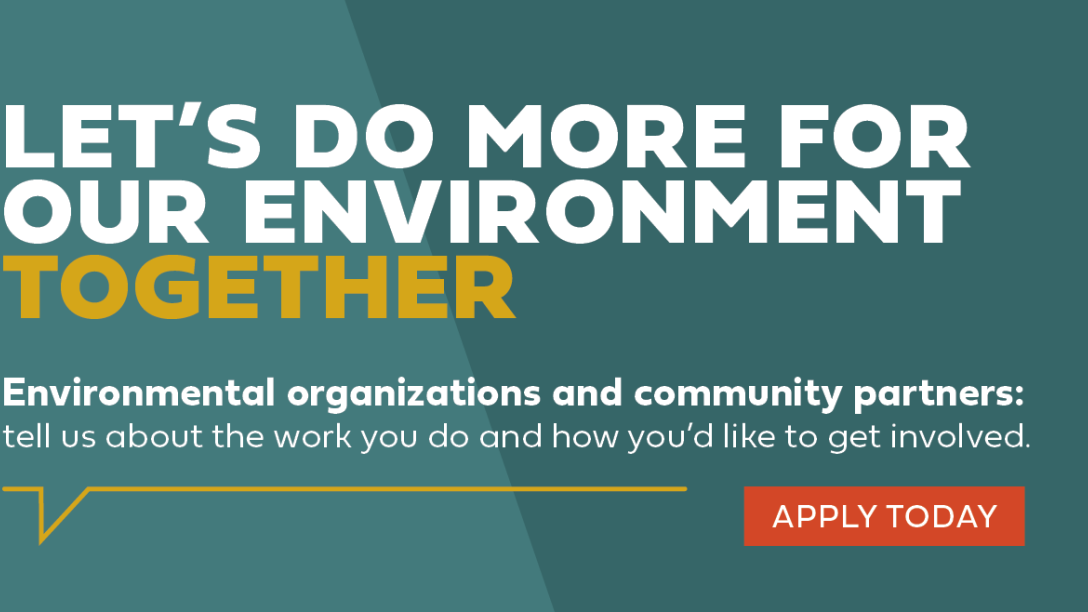 Banner reading “Let’s do more for our environment together,” inviting environmental organizations and community partners to share their work and get involved, with an “Apply Today” button.