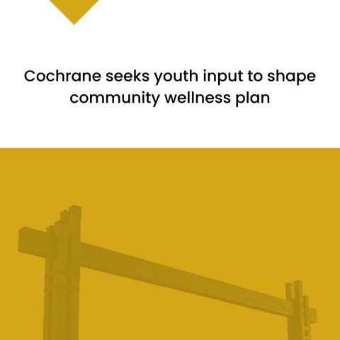 Cochrane seeks youth input to shape community wellness plan