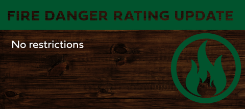 No restrictions currently for fire danger rating